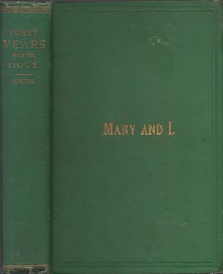 Item #25897 Mary and I. Forty Years with the Sioux. Stephen R. Riggs