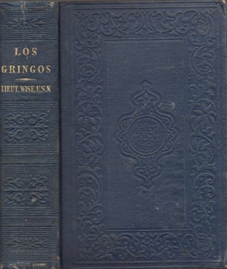 Item #25898 Los Gringos: or, An Inside View of Mexico and California, With Wanderings in Peru,...