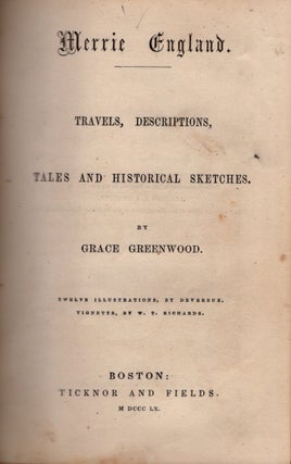 Item #25906 Merrie England. Travels, Descriptions, Tales and Historical Sketches. Grace Greenwood