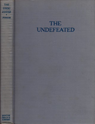 Item #25920 The Undefeated. Gerald W. Johnson