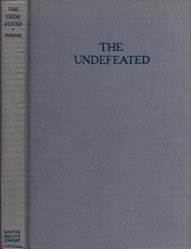 Item #25920 The Undefeated. Gerald W. Johnson.
