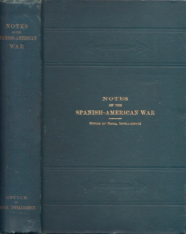 Item #25940 Notes on the Spanish-American War. Office of Naval Intelligence.