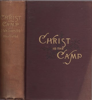 Item #25941 Christ in the Camp or Religion in Lee's Army. Former Chaplain in Army of Northern...