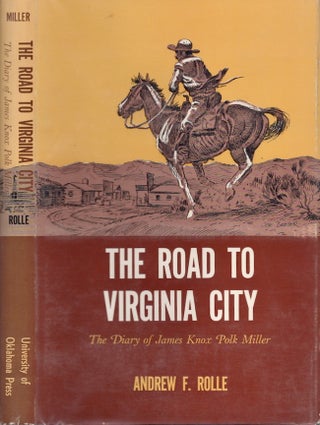 Item #25972 The Road to Virginia City The Diary of James Knox Polk Miller. James Knox Polk...