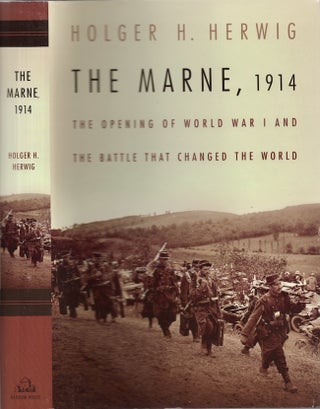 Item #25996 The Marne, 1914 The Opening of World War I and the Battle That Changed the World....