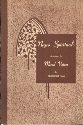 Item #26024 Negro Spirituals Arranged for Mixed Voices. Frederick Hall