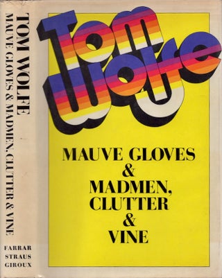 Item #26026 Mauve Gloves & Madmen Clutter & Vine. Tom Wolfe