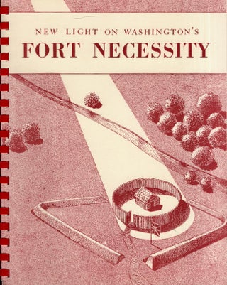 Item #26072 New light in Washington's Fort Necessity A Report on the Archeological Explorations...