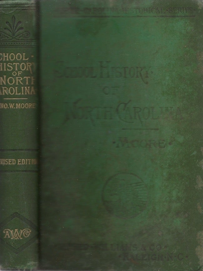 Item #26113 School History of North Carolina, From 1854 to the Present Time. John W. Moore.