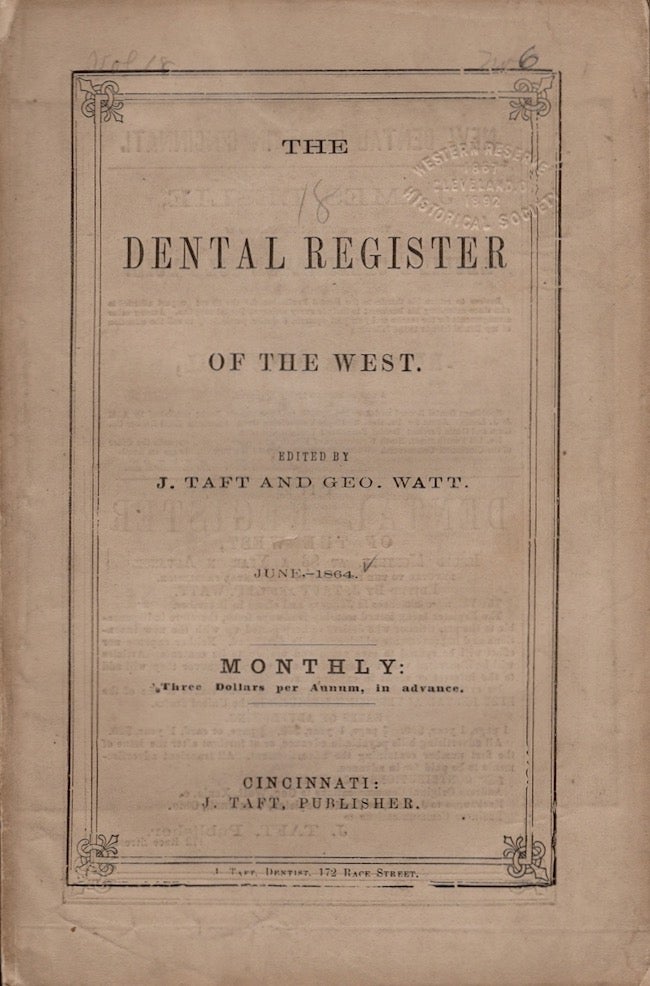 Item #26137 The Dental Register of the West. June 1864. J. Taft, Geo Watt.
