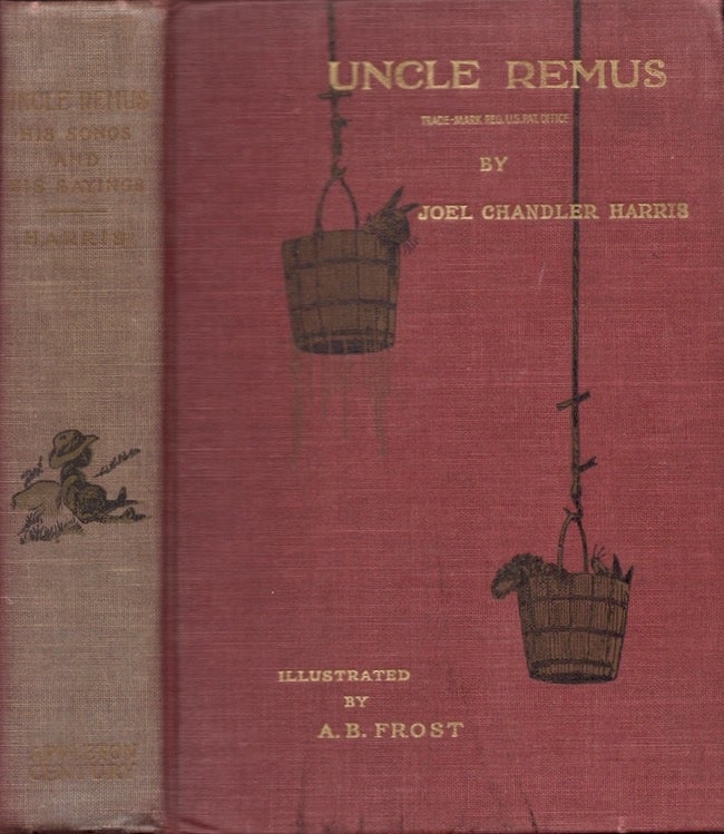 Item #26170 Uncle Remus His Songs and Sayings. Joel Chandler Harris.