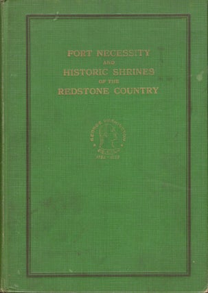 Item #26172 Fort Necessity and Historic Shrines of the Redstone Country. Rev. C. D. et. al Hoon