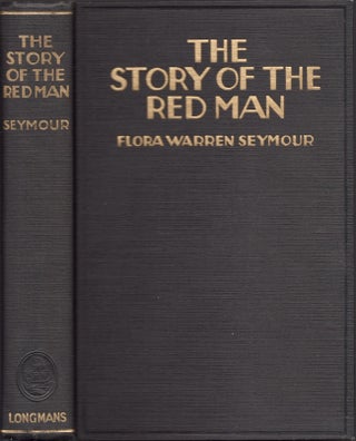 Item #26183 The Story of the Red Man. Flora Warren Seymour