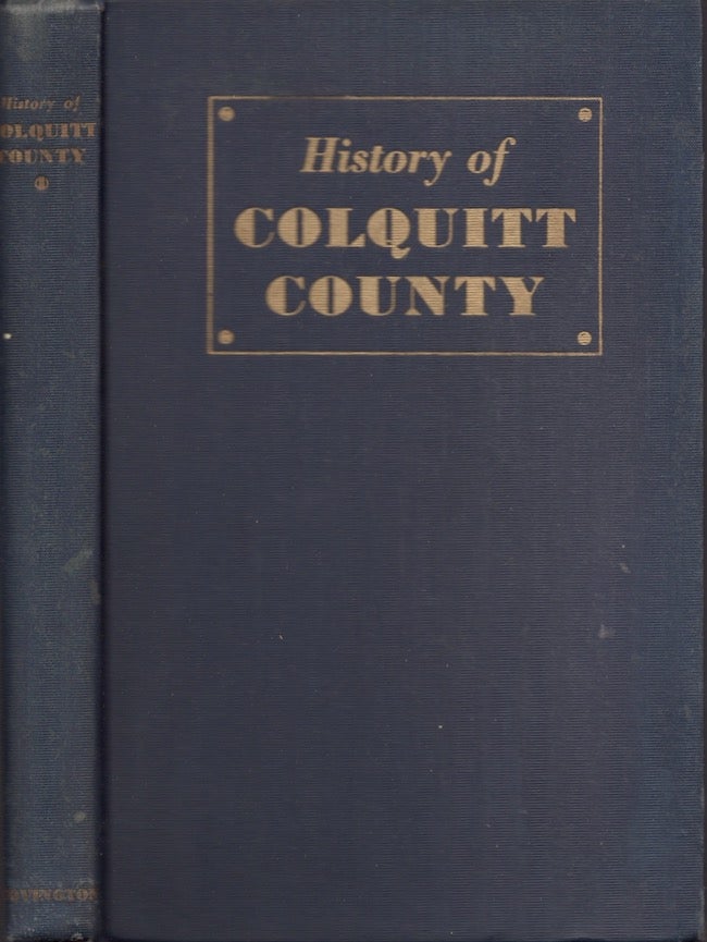Item #26184 History of Colquitt County. W. A. Covington.