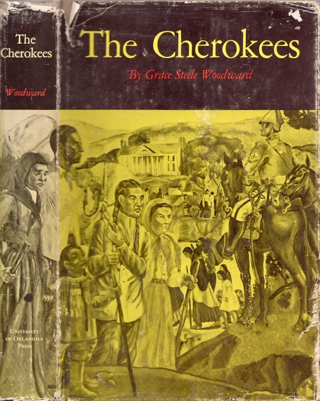 Item #26202 The Cherokees. Grace Steele Woodward.