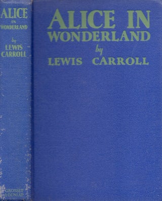 Item #26217 Alice's Adventures in Wonderland and Through the Looking Glass (Complete in One...