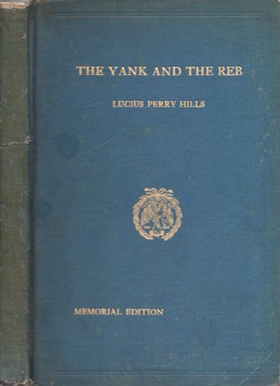 Item #26224 The Yank and the Reb (And Other Poems). Lucius Perry Hills