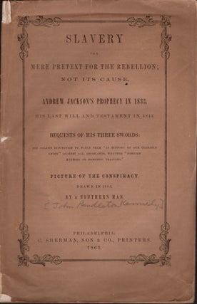 Item #26284 Slavery The Mere Pretext for the Rebellion; Not Its Cause. Andrew Jackson's Prophecy...