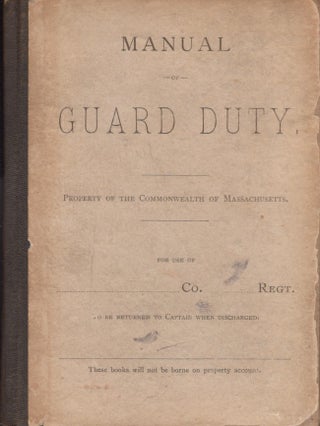 Item #26349 Manual of Guard Duty, Property of the Commonwealth of Massachusetts. Massachusetts