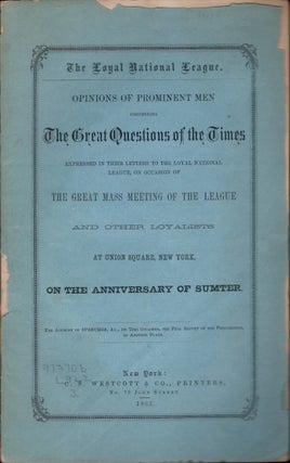 Item #26375 Opinions of Prominent Men Concerning The Great Questions of the Times Expressed in...