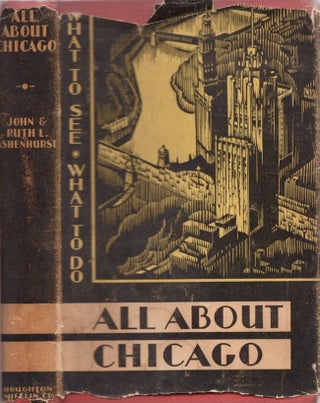 Item #26381 All About Chicago. John Ashenhurst, Ruth L. Ashenhurst
