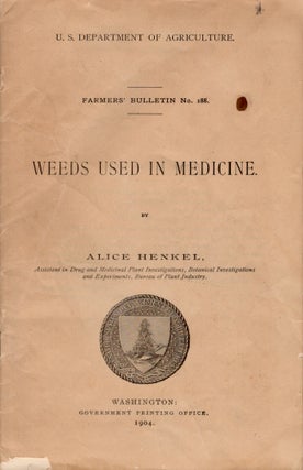 Item #26387 Weeds Used in Medicine. Alice Henkel, United States Department of Agriculture