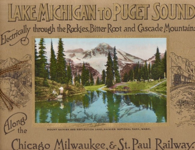 Item #26414 Lake Michigan to Puget Sound Electrically through the Rockies, Bitter root and Cascade Mountains. Along the Chicago Milwaukee & St. Paul Railway. Chicago Milwaukee, St. Paul Railway.