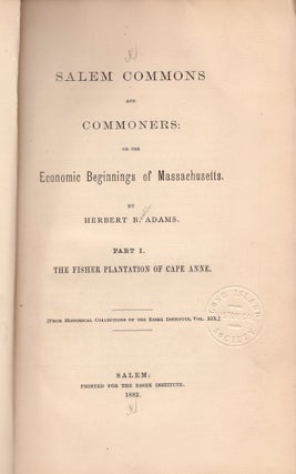 Item #26454 Salem Commons and Commoners: or the Economic Beginnings of Massachusetts. Herbert B....