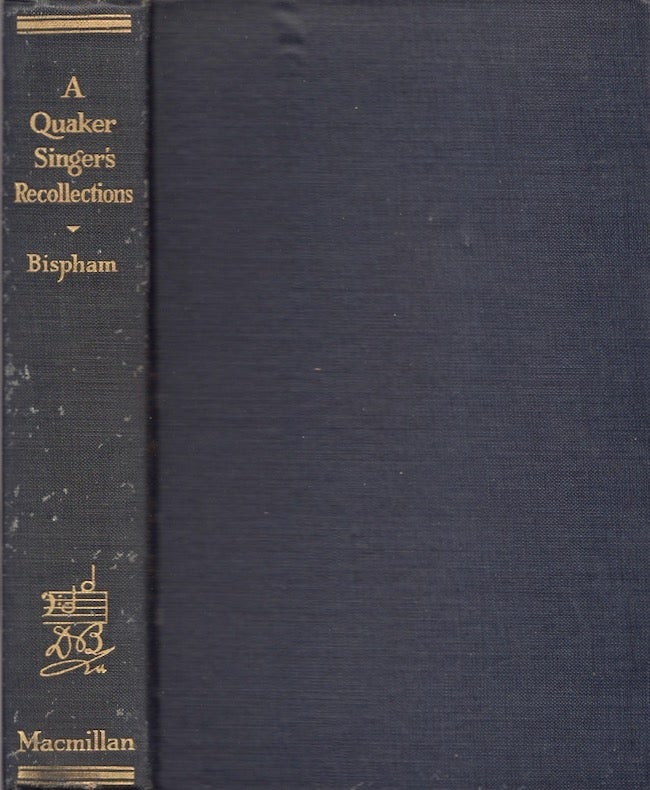 Item #26458 A Quaker Singer's Recollections. David Bispham.