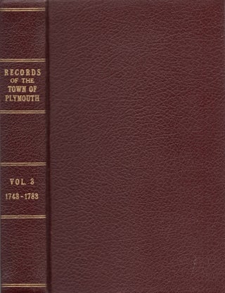 Item #26460 Records of the Town of Plymouth. Vol. 3. 1743 to 1783. Massachusetts Plymouth