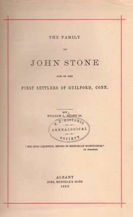 Item #26469 The Family of John Stone One of the First Settlers of Guilford, Conn. William L. 2d...