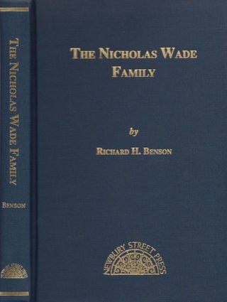Item #26477 The Nicholas Wade Family. Richard H. Benson
