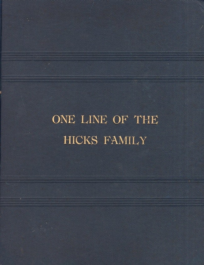 Item #26485 One Line of the Hicks Family. J. O. Austin.