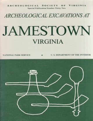Item #26525 Archeological Excavations at Jamestown, Virginia. John L. Cotter