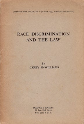 Item #26539 Race Discrimination and the Law. Carey McWilliams