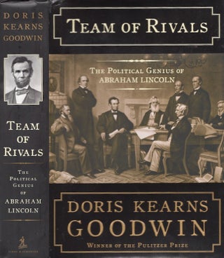 Item #26565 Team of Rivals The Political Genius of Abrahm Lincoln. Doris Kearns Goodwin