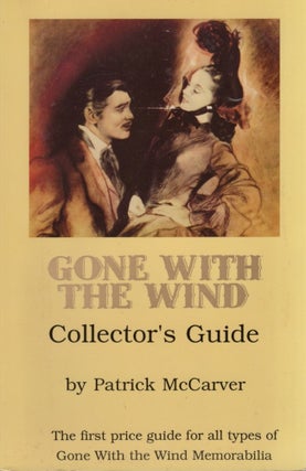 Item #26580 A Gone With Wind Collector's Price Guide. Patrick McCarver