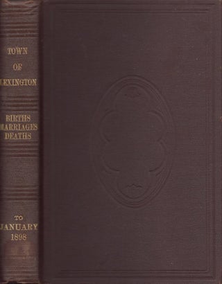 Item #26587 Records of Births, Marriages and Deaths to January 1, 1898. Massachusetts Lexington