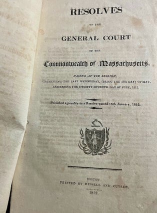 Item #26625 Resolves of the General Court of the Commonwealth of Massachusetts, Passed At Their...