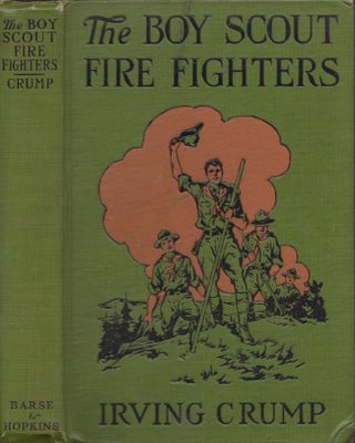 Item #26629 The Boy Scout Fire Fighters. Irving Crump
