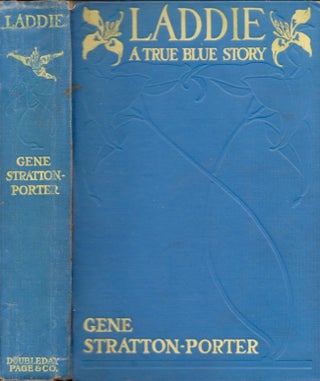 Item #26638 Laddie A True Blue Story. Gene Stratton-Porter