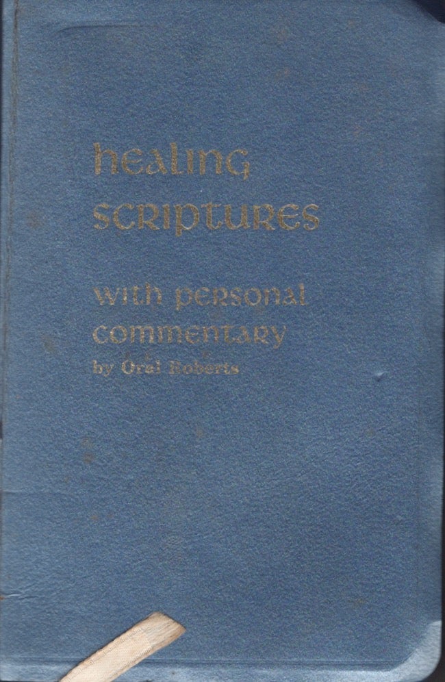 Item #26658 healing scriptures with personal commentary. Oral Roberts.