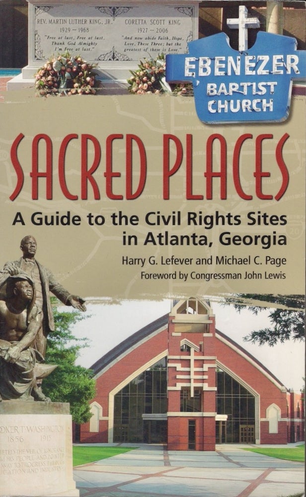Item #26659 Sacred Places A Guide to the Civil Rights Sites in Atlanta, Georgia. Harry G. Lefever, Michael C. Page.
