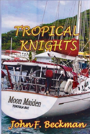 Item #26662 Tropical Knights A Jack Steven's Adventure (#1). John F. Beckman