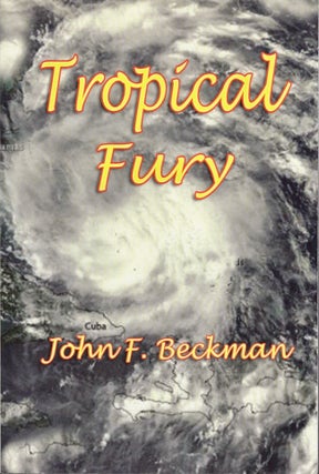 Item #26663 Tropical Fury A Jack Steven's Adventure (#4). John F. Beckman