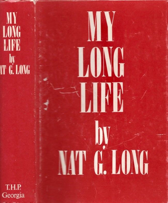 Item #26666 My Long Life. Nat G. Long.