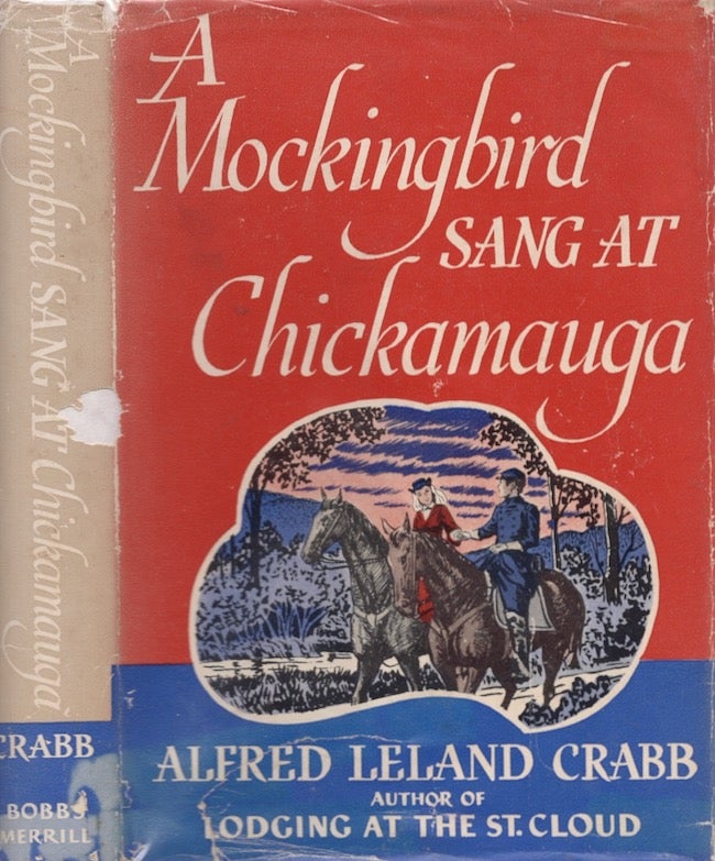 Item #26704 A Mockingbird Sang at Chickamauga. Alfred Leland Crabb.