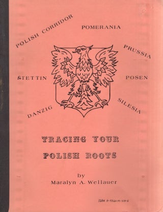 Item #26716 Tracing Your Polish Roots. Maralyn A. Wellauer