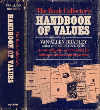 Item #26749 The Book Collector's Handbook of Values. Van Allen Bradley