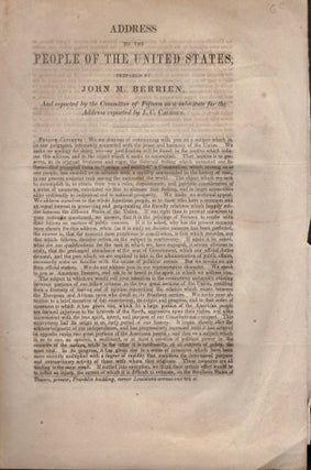 Item #26753 Address to the People of the United States, Prepared by John M. Berrien, And reported...